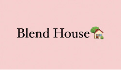 Blend House